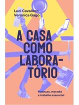 A casa como laboratório A casa como laboratório