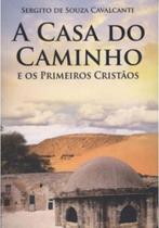 A casa do caminho e os primeiros cristãos - EDLECX - CHICO XAVIER
