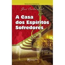 A casa dos espíritos sofredores - Grupo Editorial ZIT