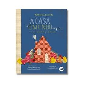 A casa e o mundo lá fora - Zit Editora A casa e o mundo lá fora - Zit Editora