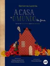 A casa e o mundo lá fora A casa e o mundo lá fora