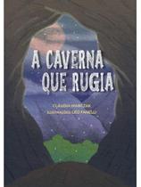 A caverna que rugia A caverna que rugia