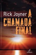 A Chamada Final, Rick Joyner - Danprewan -