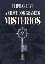 A Chave Dos Grandes Mistérios - MADRAS EDITORA A Chave Dos Grandes Mistérios - MADRAS EDITORA