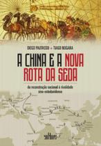 A China e a nova rota da seda: Da reconstrução nacional à rivalidade sino-estadunidense