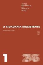 A Cidadania Inexistente - 01Ed/22 A Cidadania Inexistente - 01Ed/22