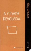 A Cidade Devolvida - 7 Letras A Cidade Devolvida - 7 Letras