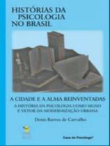A cidade e a alma reinventadas - ARTESA EDITORA A cidade e a alma reinventadas - ARTESA EDITORA