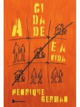 A cidade e a vida A cidade e a vida