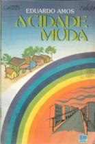 A Cidade Muda - MODERNA A Cidade Muda - MODERNA