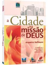 A Cidade Na Missão De Deus - Editora Esperança