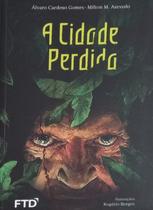 A cidade perdida - FTD A cidade perdida - FTD