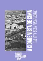 A cidade vista de cima / The city seen from above - EDUSP