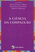 A Ciência da Compaixão - PALAS ATHENA