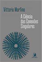 A ciência das conexões singulares - CONTRACORRENTE A ciência das conexões singulares - CONTRACORRENTE