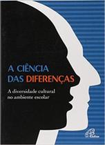A Ciência Das Diferenças A Diversidade Cultural No Ambiente