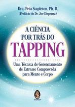 A ciência por trás do tapping A ciência por trás do tapping