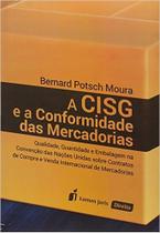 A CISG e a Conformidade das Mercadorias - Lumen Juris A CISG e a Conformidade das Mercadorias - Lumen Juris