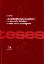 A coexistência normativa entre o estado e as autoridades tradicionais na ordem jurídica plural angolana