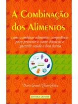 A combinação dos Alimentos A combinação dos Alimentos