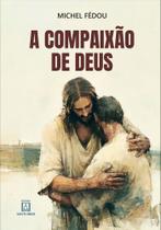 A Compaixão de Deus
