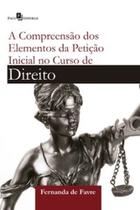 A compreensão dos elementos da petição inicial no curso de direito - PACO EDITORIAL
