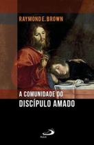 A Comunidade do Discípulo Amado - PAULUS