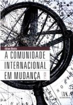 A comunidade internacional em mudança - ALMEDINA