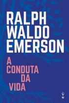 A conduta da vida A conduta da vida