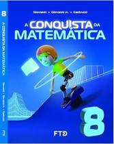 A CONQUISTA DA MATEMÁTICA 8º ANO - FTD