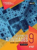 A conquista da matemática - Caderno de atividades - 9º ano - Ftd (Didaticos) -