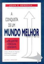 A Conquista De Um Mundo Melhor - Cultrix - Grupo Pensamento