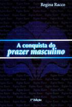 A Conquista do Prazer Masculino (+ DVD)