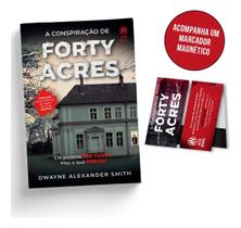 a Conspiração De Forty Acres - Acompanha Brinde