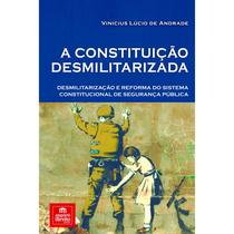 A Constituição Desmilitarizada - Tirant Empório do Direito A Constituição Desmilitarizada - Tirant Empório do Direito