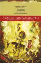 A Constituição Europeia A Constituição Europeia