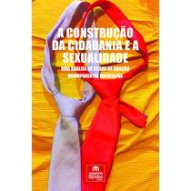 A construção da cidadania e a sexualidade Uma análise de ca - Tirant Empório do Direito A construção da cidadania e a sexualidade Uma análise de ca - Tirant Empório do Direito