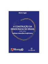 A construção da democracia no brasil - 1985-2025