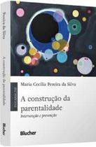 A construção da parentalidade