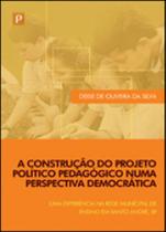 A construção do projeto político pedagógico numa perspectiva democrática