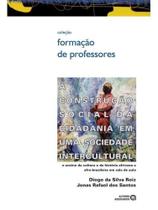 A construção social da cidadania em uma sociedade intercultural A construção social da cidadania em uma sociedade intercultural