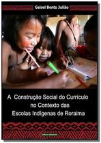 A construcao social do curriculo no contexto das01 - CLUBE DE AUTORES
