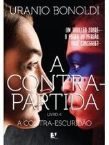 A Contrapartida - o Poder do Perdão - Vol.04 A Contrapartida - o Poder do Perdão - Vol.04