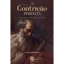 A Contrição perfeita - Padre J. de Driesch - Ecclesiae