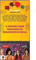 A conversa sobre sexualidade do adolescente na escola - WAK EDITORA