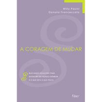 A Coragem de Mudar - EDITORA ROCCO