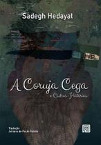 A Coruja Cega e Outras Histórias - MINOTAURO