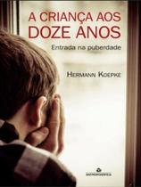 A criança aos doze anos A criança aos doze anos