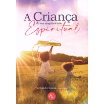 A Criança e sua Singularidade Espiritual