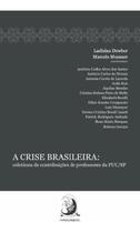 a Crise Brasileira - Coletânea De Contribuições De Professores Da Puc/sp